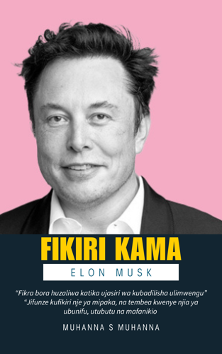 FIKIRI KAMA ELON MUSK