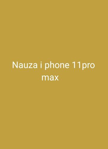 I phone 11pro max 